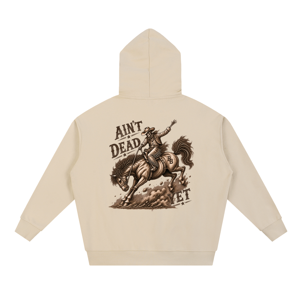 Bull & Bronco Heavyweight Ain't Dead Yet Hoodie