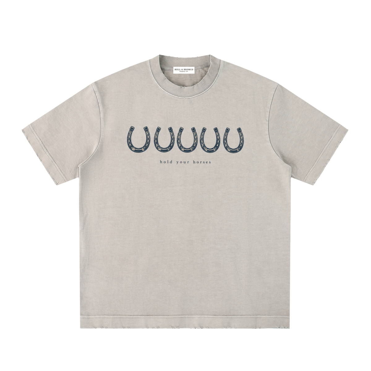 Bull & Bronco Heavyweight Hold Your Horses Tee